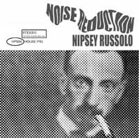 Nipsey Russolo - Noise Reduction